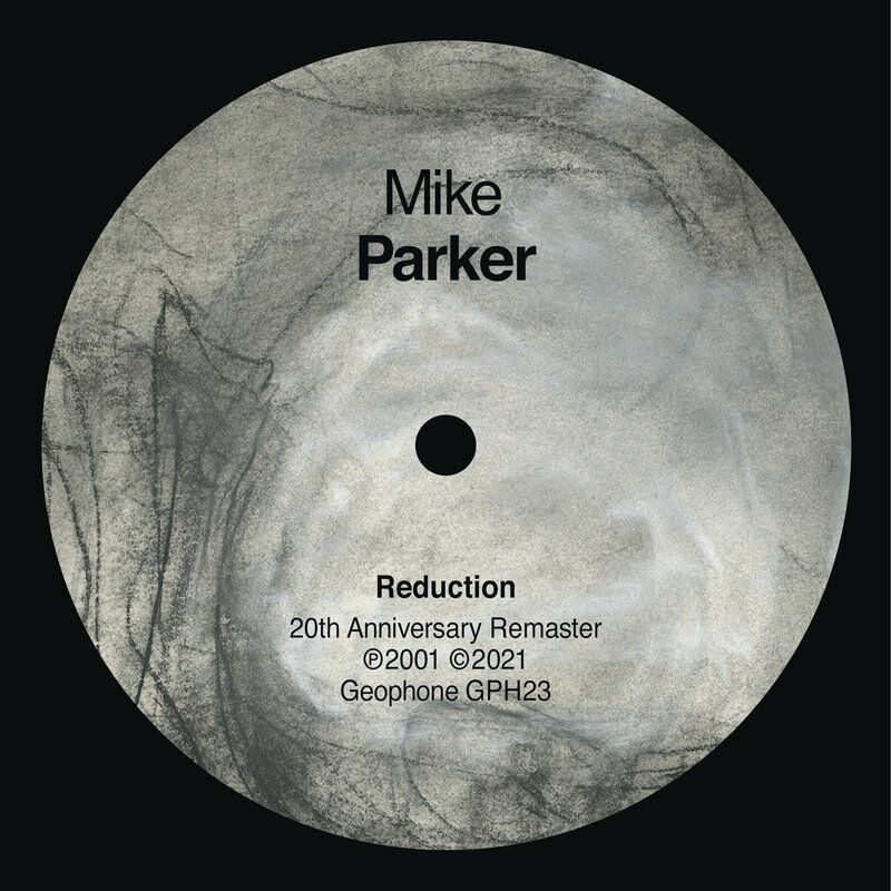 Mike Parker - Reduction (20th Anniversary Remaster) - Mike Parker Mix