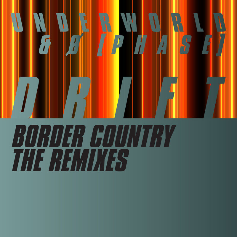 Underworld - Border Country (Adam Beyer & Bart Skils Remix / Radio Edit) - Rødhåd and Friends: A Look At The Techno Artists